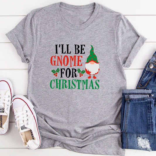 I’ll Be Gnome For Christmas T-Shirt-10